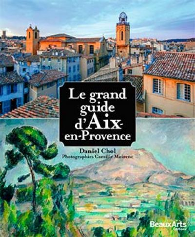 Le grand guide d'Aix en Provence